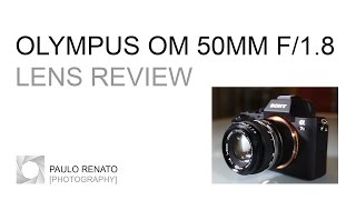 Olympus OM 50mm F1 8 Review with Sony A7II and A6000 [upl. by Cassil360]