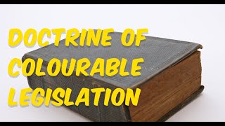 Doctrine of Colourable legislation [upl. by Orlina360]