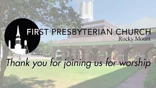 Worship with First Presbyterian Church Rocky Mount [upl. by Ahtan]