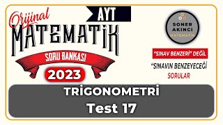 Trigonometri TEST 17  ORİJİNAL AYT SORU BANKASI  Orijinal Matematik [upl. by Elleral955]