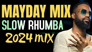 MAYDAY MIX SLOW RHUMBA DJ NYCESTAR FTFALLY IPUPA FERRE GOlA 2024 LATEST TRENDING RHUMBA mix [upl. by Rozele]