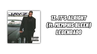 JAYZ  It’s Alright ft Memphis Bleek LEGENDADO [upl. by Ailyn504]