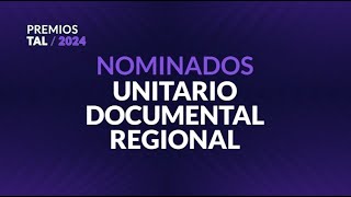 Nominados UNITARIO DOCUMENTAL REGIONAL  PremiosTAL2024 [upl. by Filippo]