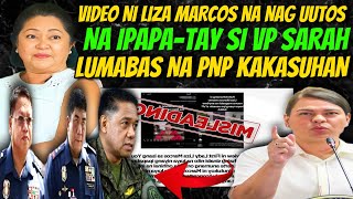 VDEO NI LIZA NA GUSTONG IPAPAT4Y SI VP SARAH LUMABAS NA PNP KAKASUHAN❗️ [upl. by Essirahs]