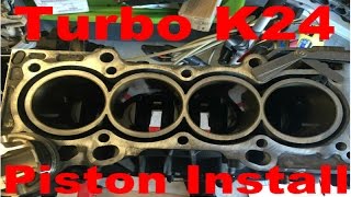 Turbo K24 Accord Wiseco Piston Install [upl. by Aikkin643]