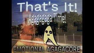 【BOFNT】Thats It Agagagaga Time [upl. by Aivital]