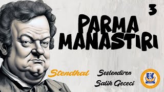 Parma Manastırı  Stendhal Sesli Kitap 3Parça Salih Gececi [upl. by Marnie817]