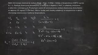 815 Stała równowagi chemicznej reakcji CO₂gH₂g⇄COgH₂Og w temperaturze 850°C wynosi Kc1 [upl. by Caril674]