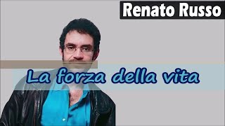 RENATO RUSSO  LA FORZA DELLA VITA  LETRA  GREATEST HITS [upl. by Acinomed]