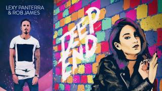 Lexy Panterra amp Rob James  Deep End Official Audio [upl. by Aileme]