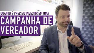 Campanha de vereador quanto é preciso investir [upl. by Sall]