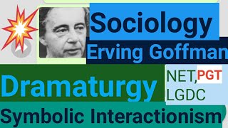 Erving GoffmanDramaturgySymbolic lnteractionism sociology [upl. by Kim821]