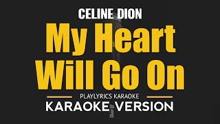 My Heart Will Go On  Celine Dion HD Karaoke [upl. by Yesdnyl]