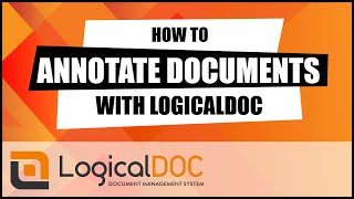 How to annotate documents with LogicalDOC Document Management [upl. by Candi]