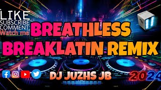 🔊THE CORRSBREATHLESSDj JUZHS JbBREAKLATIN REMIX DISCO TIKTOK VIRAL 2024📥 [upl. by Fasa]