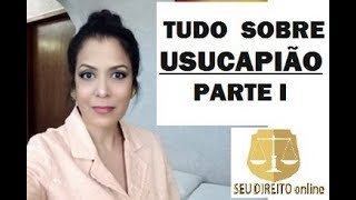 Tudo sobre USUCAPIÃO  PARTE I [upl. by Katha]