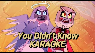 FULL  LYRICS  VIDEO YOU DIDN’T KNOW KARAOKE  Hazbin Hotel [upl. by Euqor797]