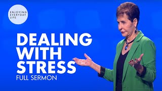 Dealing With StressFULL SERMON  Joyce Meyer [upl. by Demodena]