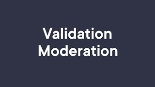 Validation and moderation explained [upl. by Ayerim760]