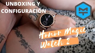 Honor Magic Watch 2 UNBOXING y CONFIGURACIÓN [upl. by Nonnair334]