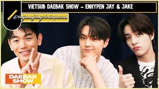 VIETSUB DAEBAK SHOW  ENHYPEN JAY amp JAKE FULL SHOW [upl. by Tiana]