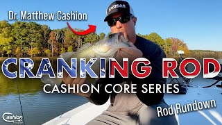 The Cashion CORE Series Cranking Rod  Matt Cashion [upl. by Manvell]