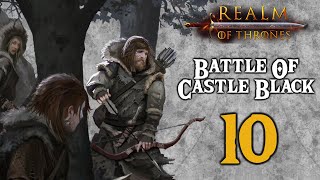 Battle Of Castle Black  Mount amp Blade 2 Bannerlord  Realm of Thrones 10 [upl. by Yecnahc]