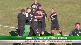 FUTBOLL BURRELI FITON DERBIN [upl. by Ardyth]