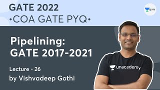 Pipelining GATE 20172021  Lec  26  COA GATE 2022 PYQ  Vishvadeep Gothi [upl. by Alyar]