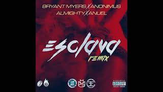 Esclava Remix Anuel x Bryant myers x Anonimus x Almighty Clean Versión sin malas palabra [upl. by Sakmar]