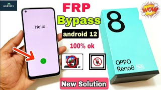 Oppo Reno 8 5g FRP Bypass Android 121314  New Solution  Oppo CPH2359 Google Account Bypass [upl. by Holton]