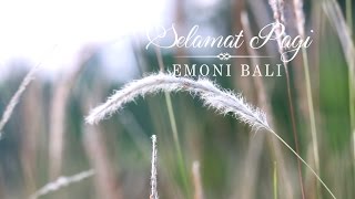 EMONI  SELAMAT PAGI  Official Music Video [upl. by Giacamo]