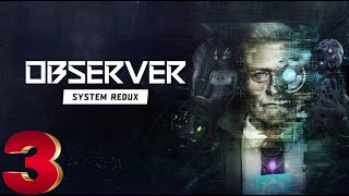 Observer System Redux Complete Walkthrough  No Commentary Part 34  Gameplay PC [upl. by Margalo]