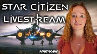 LIVE NOW Emilys GameDiscord crew messing around in Star Citizen [upl. by Ecerahs]