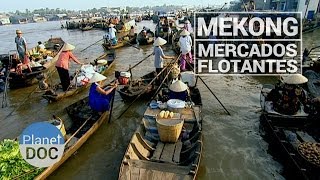 Mekong Mercados Flotantes  Cultura  Planet Doc [upl. by Einehpets]