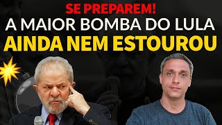 Se preparem A maior BOMBA do LULA nem estourou ainda Salvese quem puder [upl. by Lamaaj]