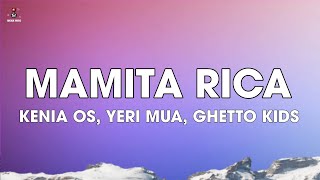 Kenia OS Yeri Mua Ghetto Kids  Mamita Rica LyricsLetra [upl. by Neirbo]