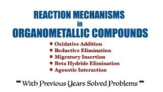 Organometallic Reaction Mechanisms  Previous Years Solved Problems [upl. by Gamaliel514]