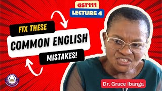 LECTURE 4 GST111 The English Sentence and Some Common Errors of English Usage  Dr Grace Ibanga [upl. by Ames]