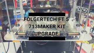 FT 5 713Maker Kit upgrade and more [upl. by Smitty4]