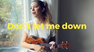 Dont Let Me Down  The Chainsmokers ukulele cover Romy Wave [upl. by Bjorn]