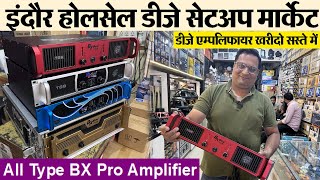 All Type Dj amplifier  Indore wholesale Dj market  sound system market in Indore bx pro amplifier [upl. by Quintana960]