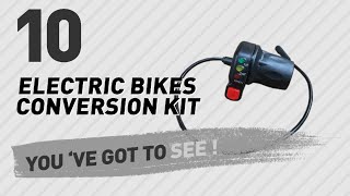 Electric Bikes Conversion Kit  New amp Popular 2017 [upl. by Nivrek]