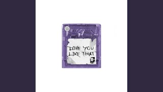 Love You Like That [upl. by Tobe]