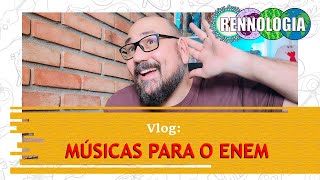 VLOG MÚSICAS PARA O ENEM [upl. by Noxin]