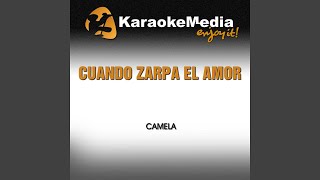 Cuando Zarpa El Amor Karaoke Version In The Style Of Camela [upl. by Anaile]