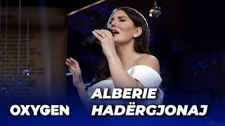 Albërie Hadërgjonaj live në Oxygen [upl. by Chlores]