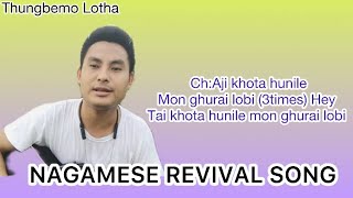 Nagamese gospel song  Mon ghurai lobi  Revival song with lyrics  Thungbemo Lotha [upl. by Eiznikcm]