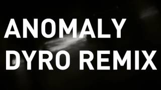 Noisia  Anomaly Dyro Remix [upl. by Asaeret]