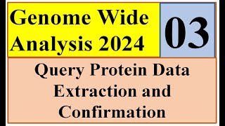 Query Protein Genome wide study 2024 Part 03 [upl. by Solraced804]